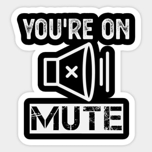 You're On Mute Sticker